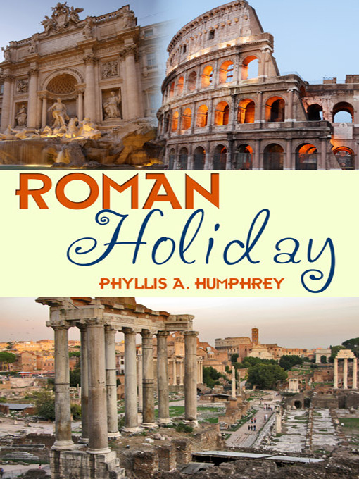 Title details for Roman Holiday by Phyllis A. Humphrey - Available